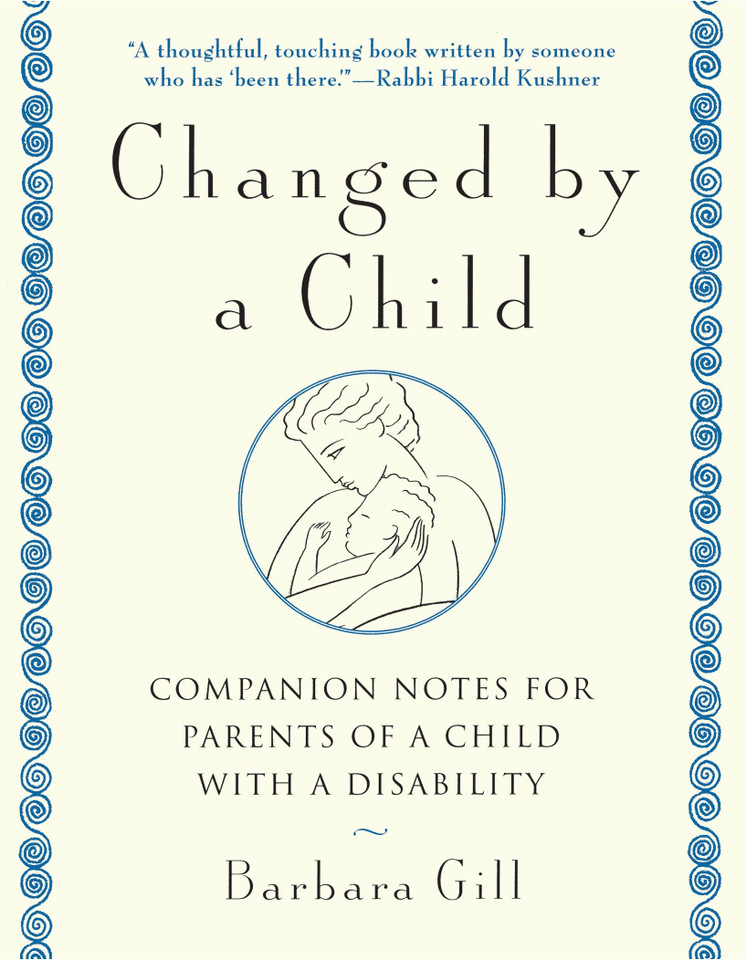Changed by a Child: Companion Notes for Parents of a Child with a Disability book cover by Barbara Gill