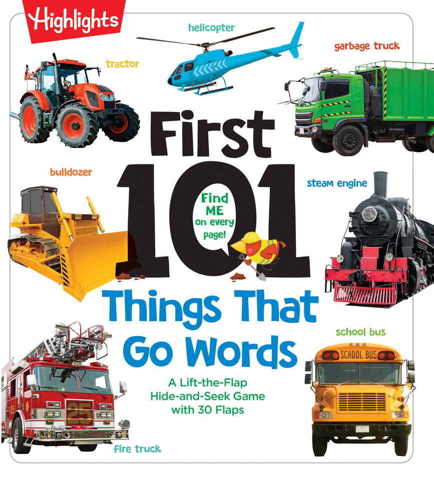 First 101 Things That Go Words: Oversized Lift-the-Flap Board Book with 101 Vehicle Words, Colorful Photos and Interactive Learning Fun for Babies and Toddlers (Highlights First 101 Words) book cover by 