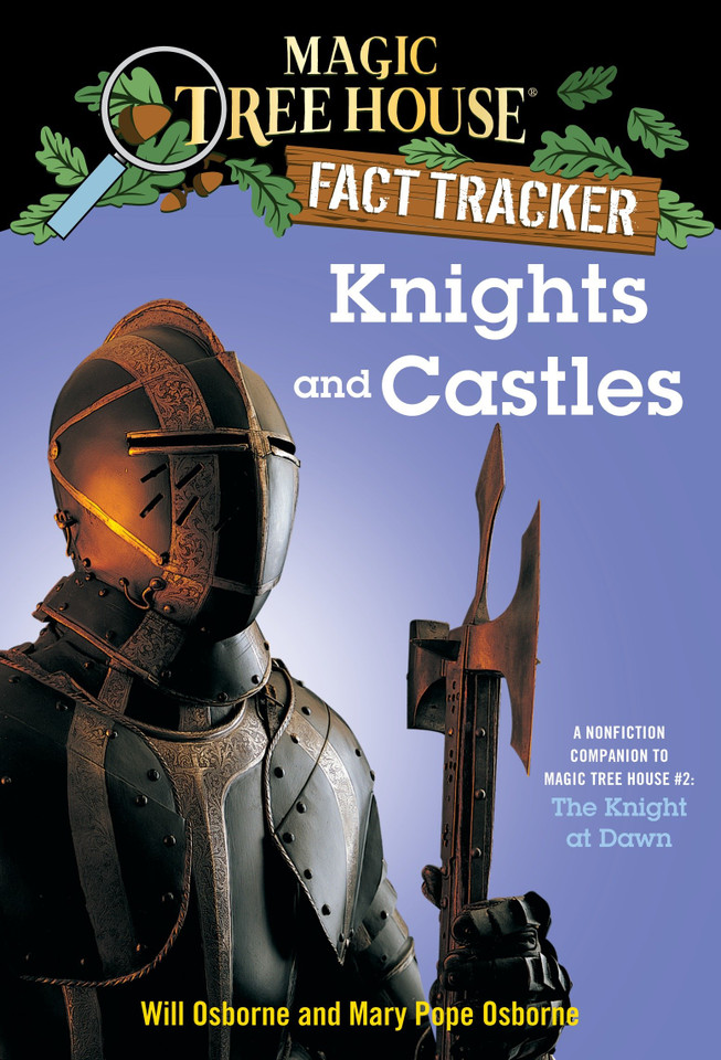 Knights and Castles: A Nonfiction Companion to Magic Tree House #2: The Knight at Dawn (Magic Tree House Fact Tracker) book cover by Mary Pope Osborne