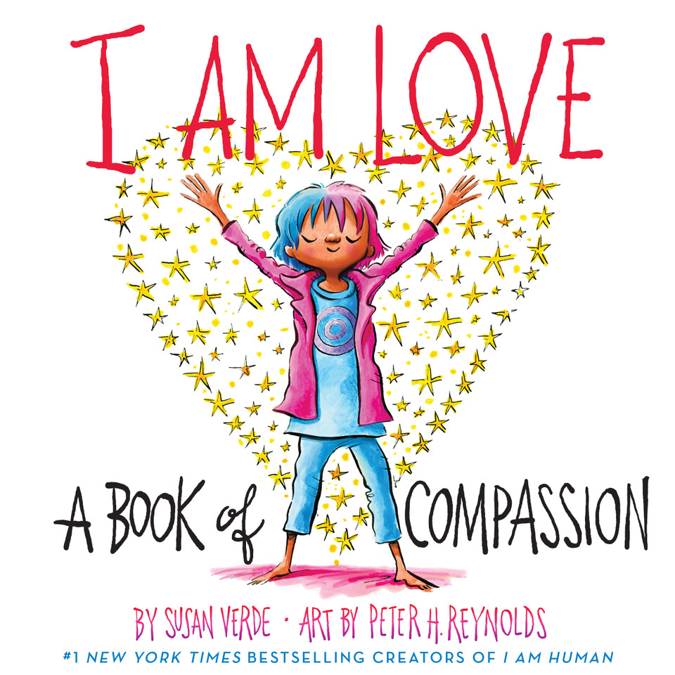 I Am Love: A Book of Compassion (I Am Books) book cover by Susan Verde