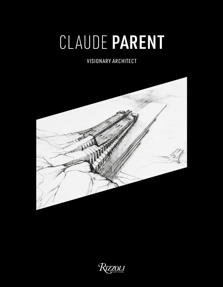 Claude Parent: Visionary Architect book cover by 