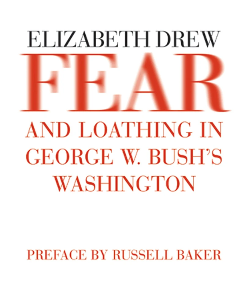 Fear and Loathing in George W. Bush's Washington book cover by Elizabeth Drew