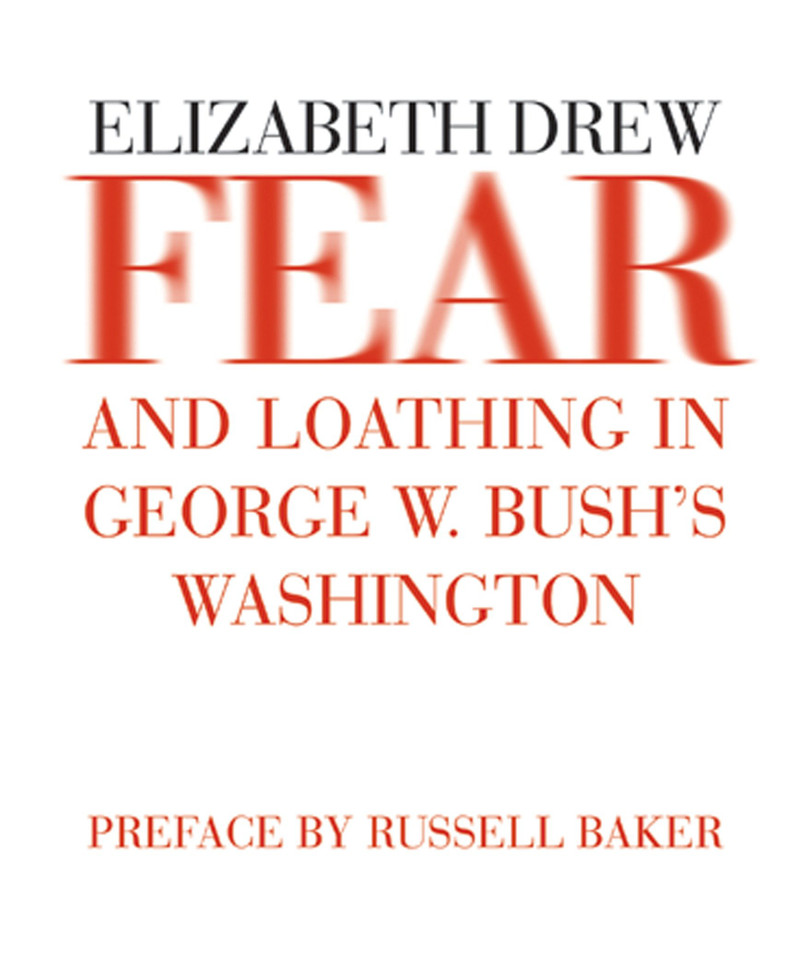 Fear and Loathing in George W. Bush's Washington book cover by Elizabeth Drew