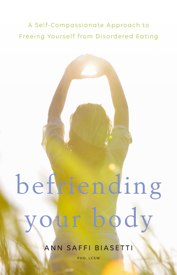 Befriending Your Body: A Self-Compassionate Approach to Freeing Yourself from Disordered Eating book cover by Ann Saffi Biasetti