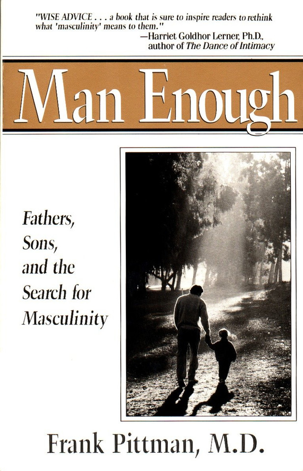 Man Enough: Fathers, Sons, and the Search for Masculinity book cover by Frank Pittman