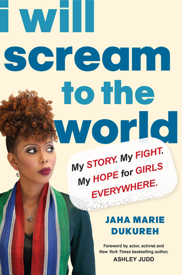 I Will Scream to the World: My Story. My Fight. My Hope for Girls Everywhere. book cover by Jaha Marie Dukureh
