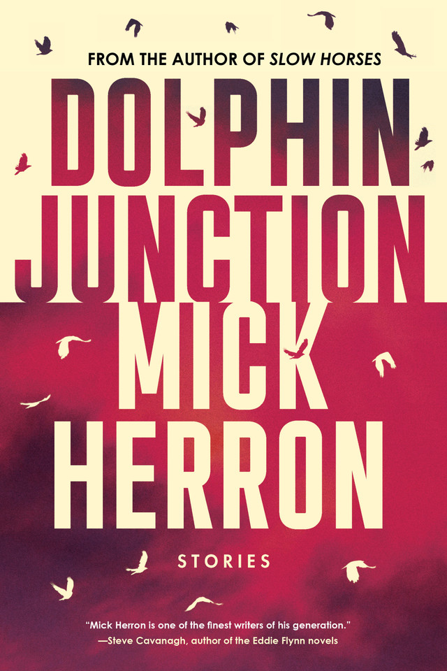 Dolphin Junction: Stories book cover by Mick Herron