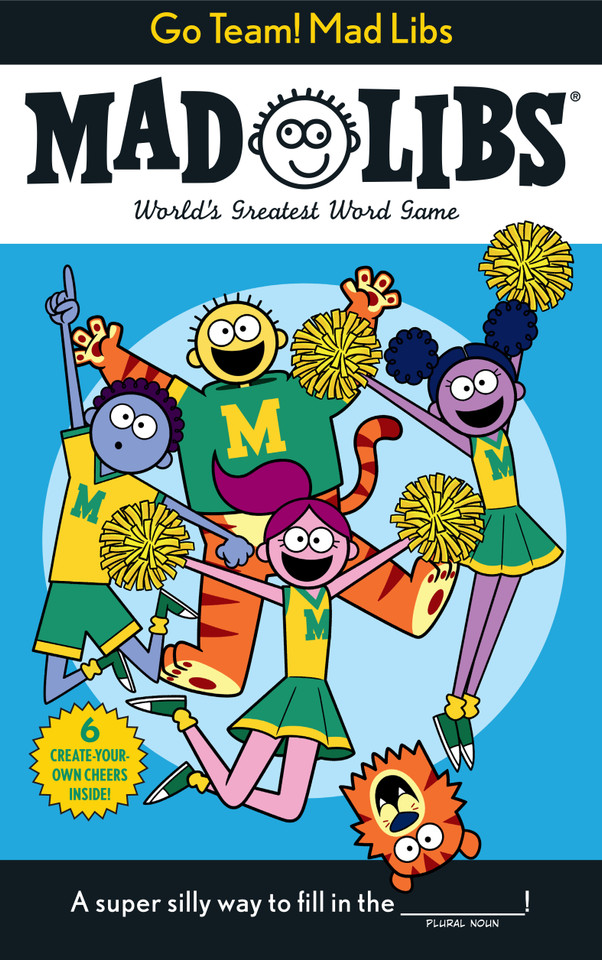 Go Team! Mad Libs: 6 Create-Your-Own-Cheers Inside! (Mad Libs) book cover by Sarah Fabiny, Mad Libs