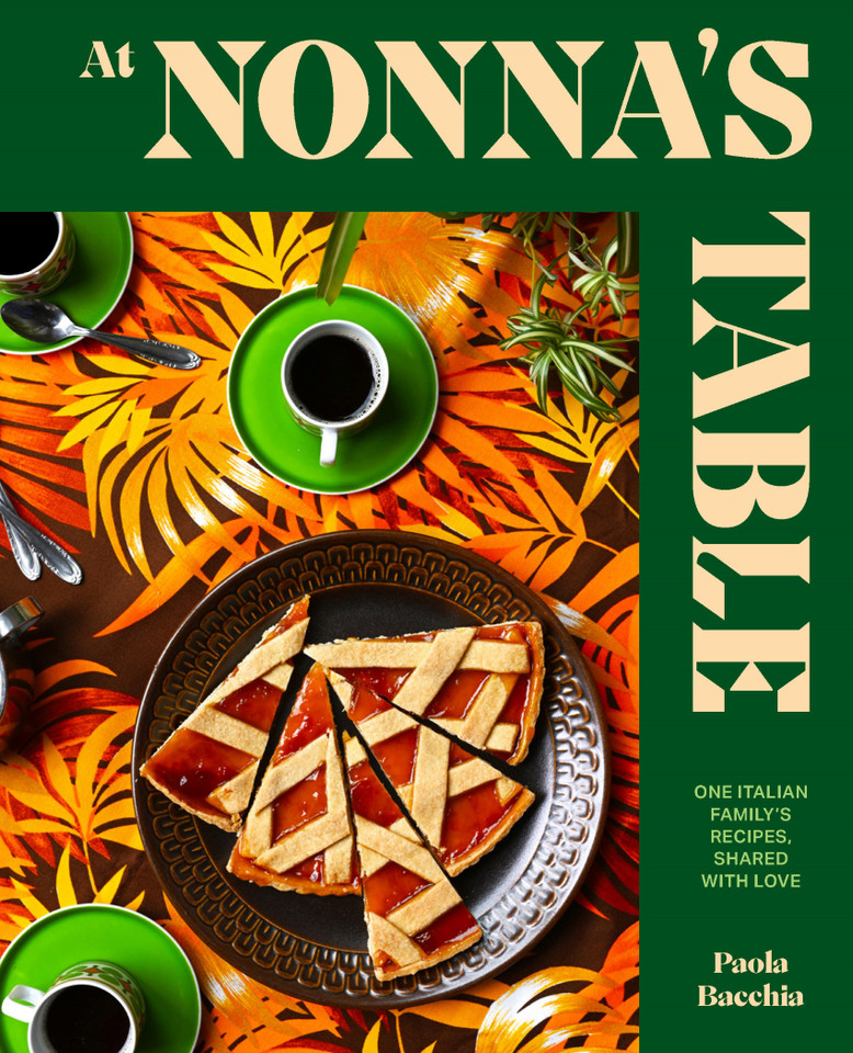 At Nonna's Table: One Italian Family's Recipes, Shared with Love book cover by Paola Bacchia