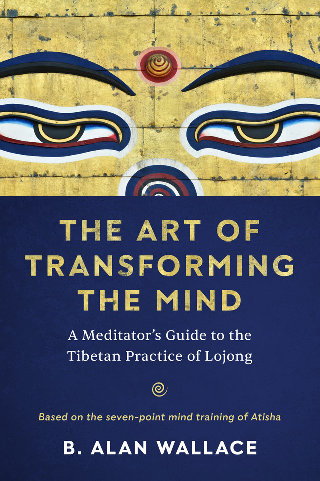 The Art of Transforming the Mind: A Meditator's Guide to the Tibetan Practice of Lojong book cover by B. Alan Wallace