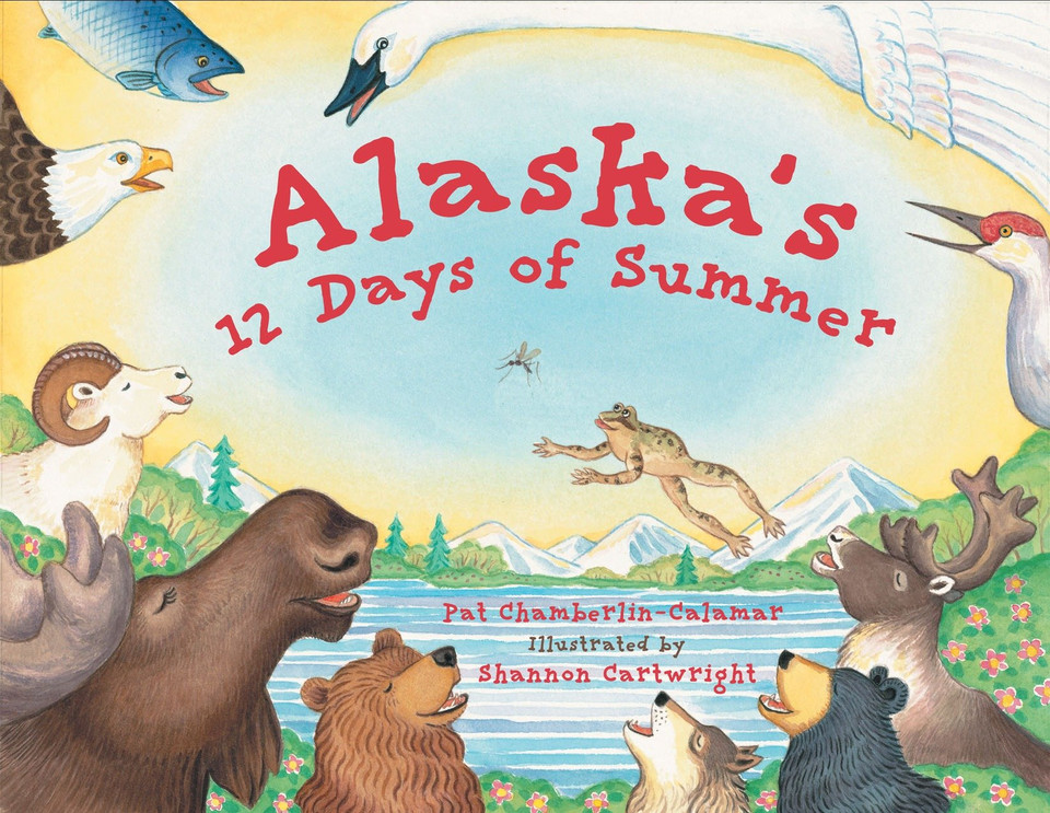 Alaska's 12 Days of Summer (Alaska Books) book cover by Pat Chamberlin-Calamar