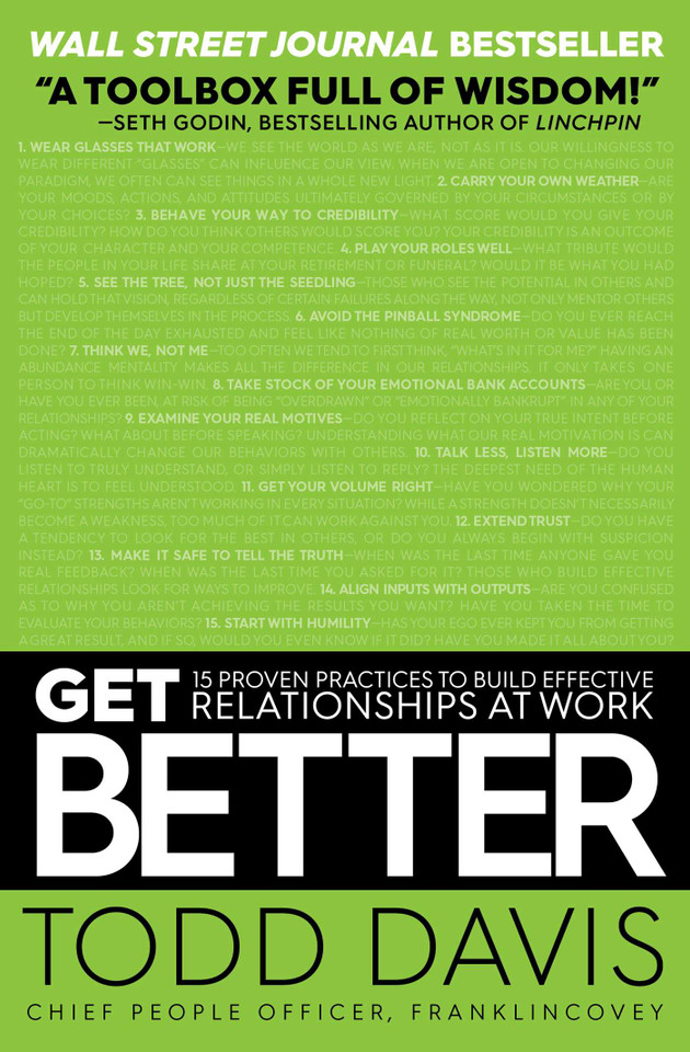 Get Better: 15 Proven Practices to Build Effective Relationships at Work book cover by Todd Davis