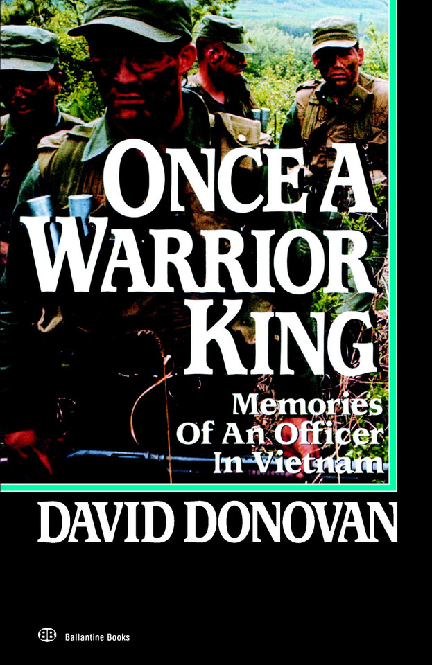 ONCE A WARRIOR KING: MEMORIES OF AN OFFICER IN VIETNAM book cover by David Donovan