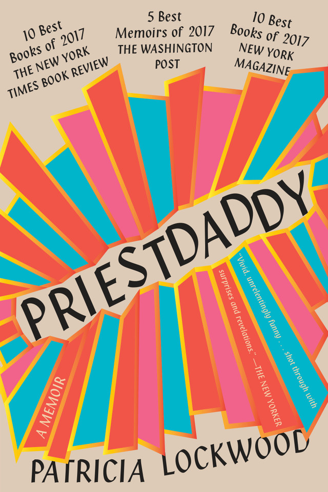 Priestdaddy: A Memoir book cover by Patricia Lockwood
