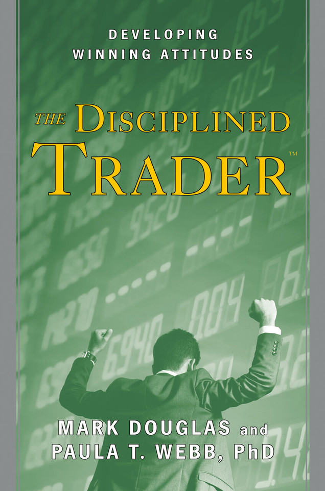 The Disciplined Trader: Developing Winning Attitudes book cover by Mark Douglas, Paula T. Webb
