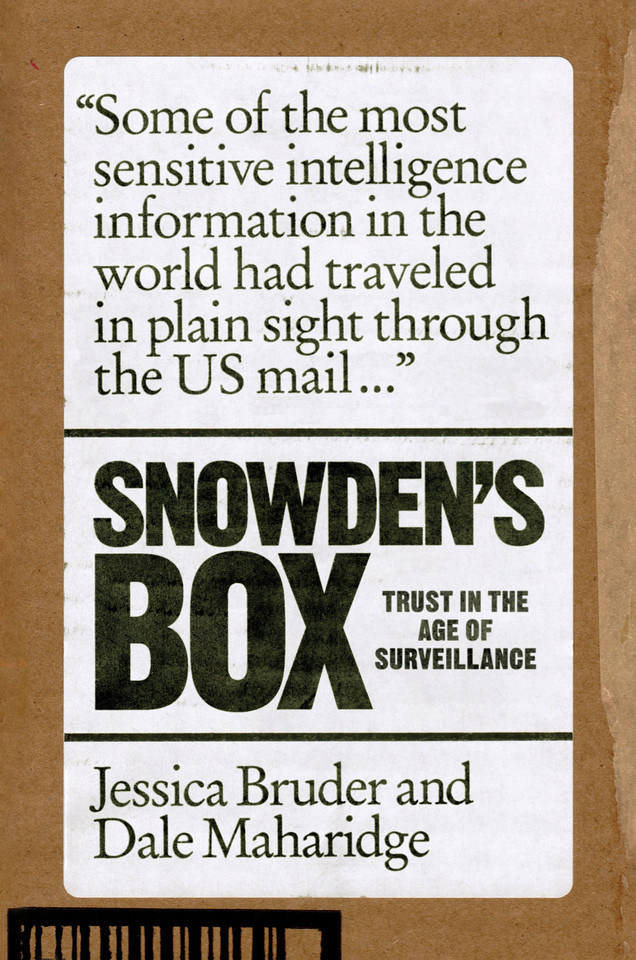 Snowden's Box: Trust in the Age of Surveillance book cover by Jessica Bruder, Dale Maharidge