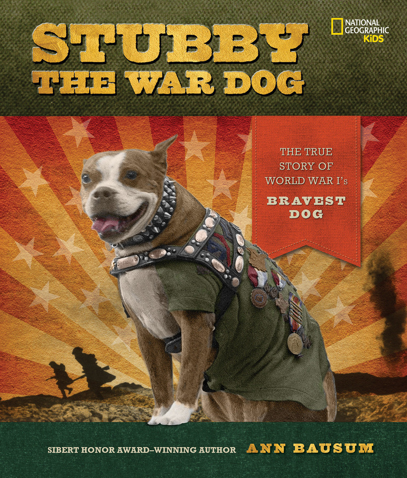 Stubby the War Dog: The True Story of World War I's Bravest Dog book cover by Ann Bausum