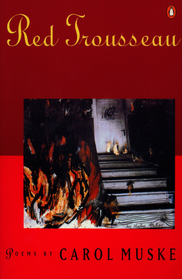 Red Trousseau: Poems (Penguin Poets) book cover by Carol Muske