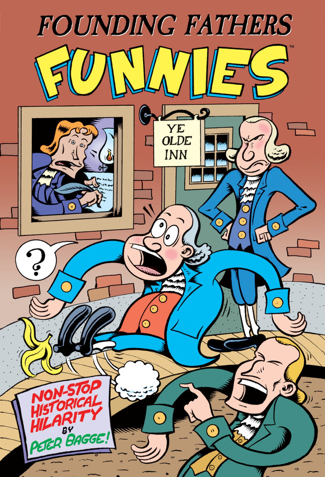 Founding Fathers Funnies: Non-Stop Historical Hilarity book cover by Peter Bagge