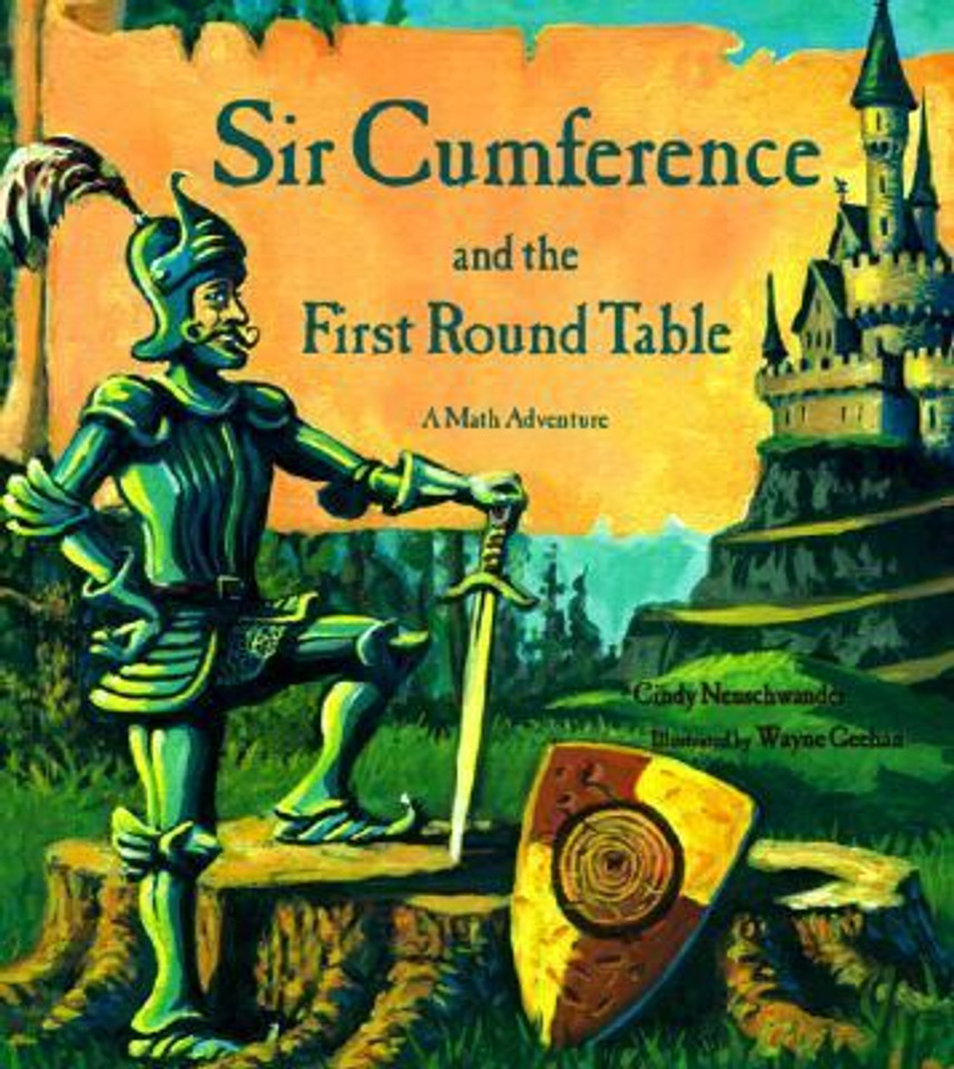 Sir Cumference and the First Round Table: A Math Adventure [Paperback] Cover
