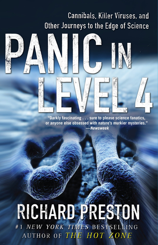 Panic in Level 4: Cannibals, Killer Viruses, and Other Journeys to the Edge of Science book cover by Richard Preston