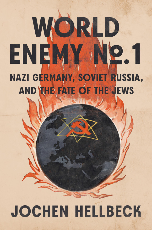 World Enemy No. 1: Nazi Germany, Soviet Russia, and the Fate of the Jews book cover by Jochen Hellbeck