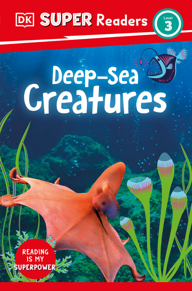 DK Super Readers Level 3 Deep-Sea Creatures (DK Super Readers) book cover by DK