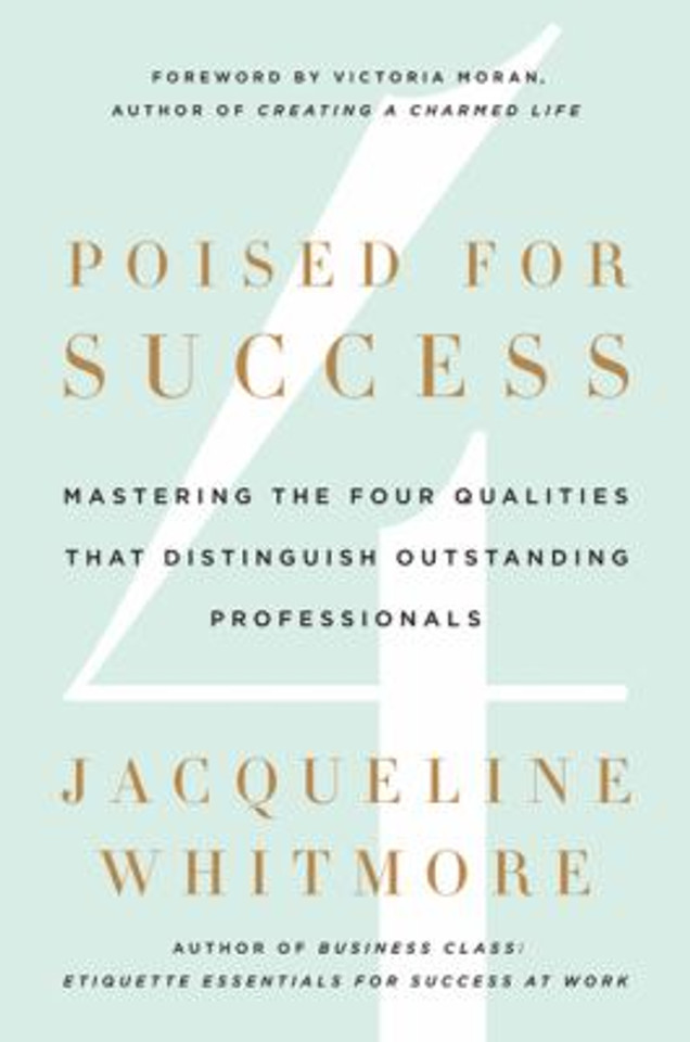 Poised for Success: Mastering the Four Qualities That Distinguish Outstanding Professionals [Hardcover] Cover