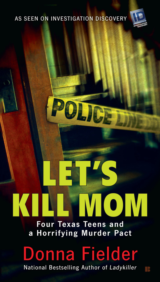 Let's Kill Mom: Four Texas Teens and a Horrifying Murder Pact book cover by Donna Fielder