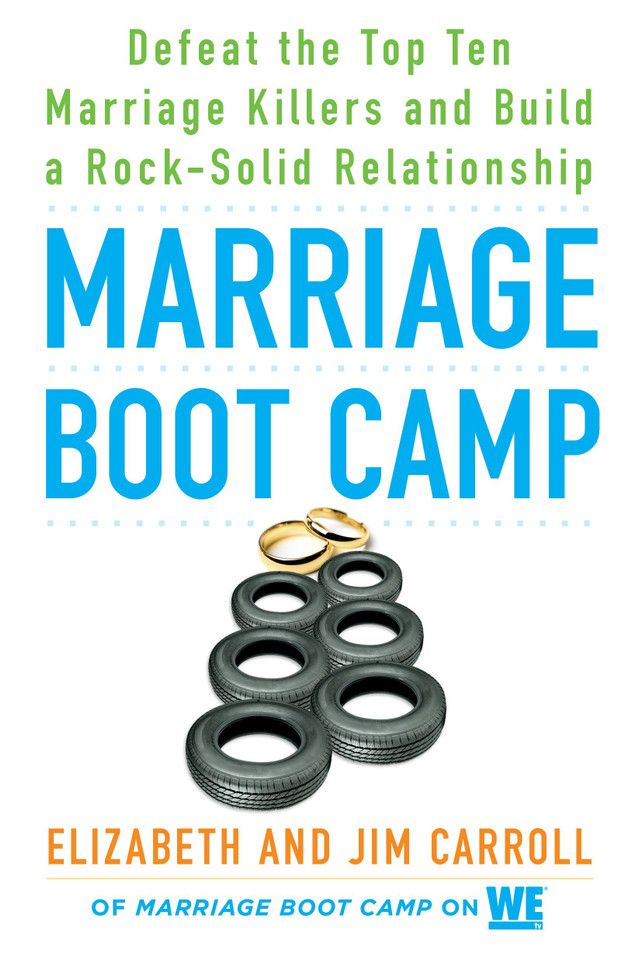 Marriage Boot Camp: Defeat the Top 10 Marriage Killers and Build a Rock-Solid Relationship book cover by Elizabeth Carroll, Jim Carroll