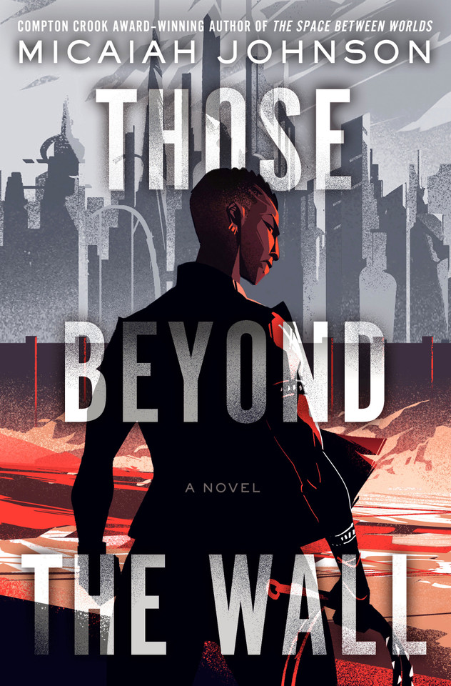 Those Beyond the Wall: A Novel book cover by Micaiah Johnson