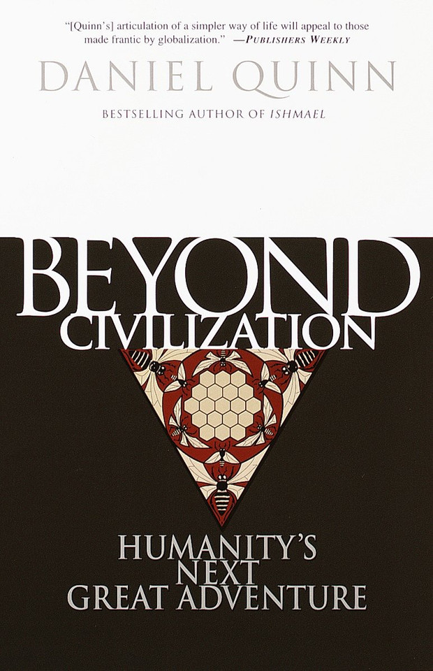 Beyond Civilization: Humanity's Next Great Adventure book cover by Daniel Quinn