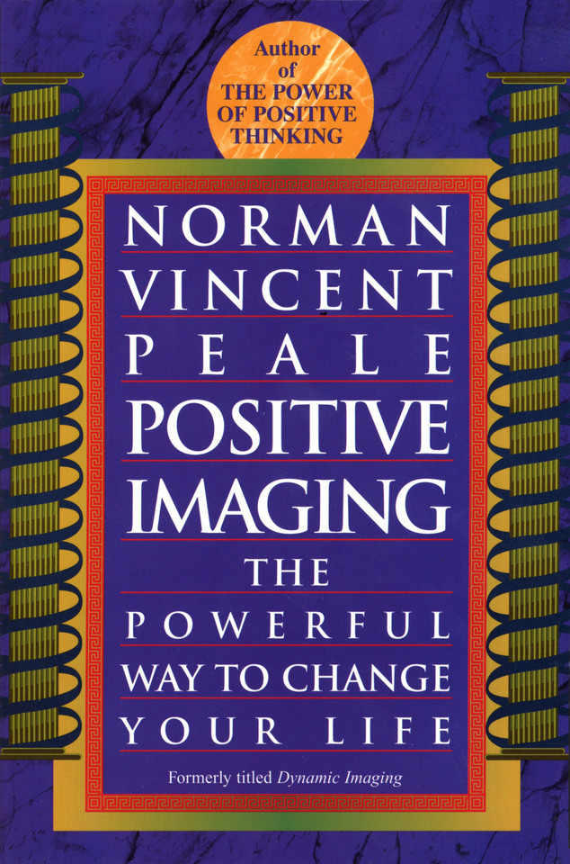 Positive Imaging: The Powerful Way to Change Your Life book cover by Norman Vincent Peale
