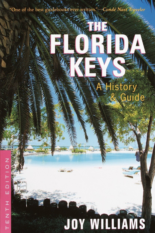 The Florida Keys: A History & Guide Tenth Edition book cover by Joy Williams