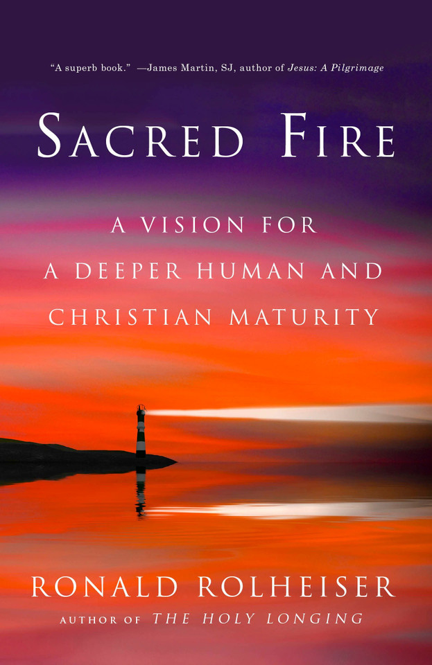 Sacred Fire: A Vision for a Deeper Human and Christian Maturity book cover by Ronald Rolheiser