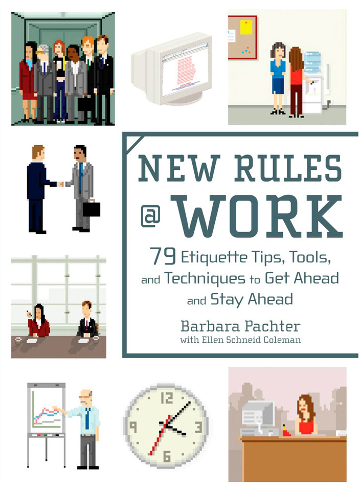 New Rules @ Work: 79 Etiquette Tips, Tools, and Techniques to Get Ahead and Stay Ahead book cover by Barbara Pachter, Ellen Schneid Coleman