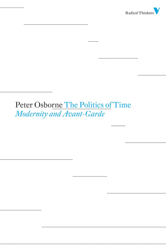 The Politics of Time: Modernity and Avant-Garde (Radical Thinkers) book cover by Peter Osborne