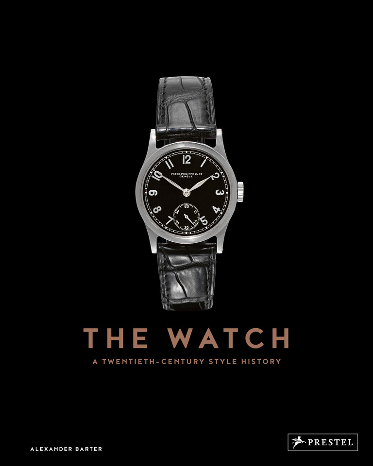 The Watch: A Twentieth Century Style History book cover by Alexander Barter