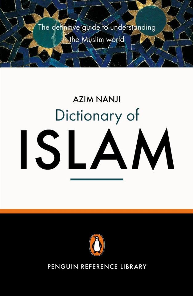 The Penguin Dictionary of Islam: The Definitive Guide to Understanding the Muslim World book cover by Azim Nanji