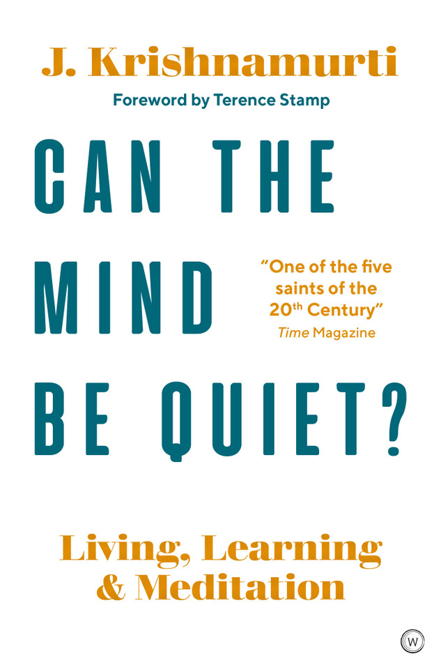 Can The Mind Be Quiet?: Living, Learning and Meditation book cover by Jiddu Krishnamurti