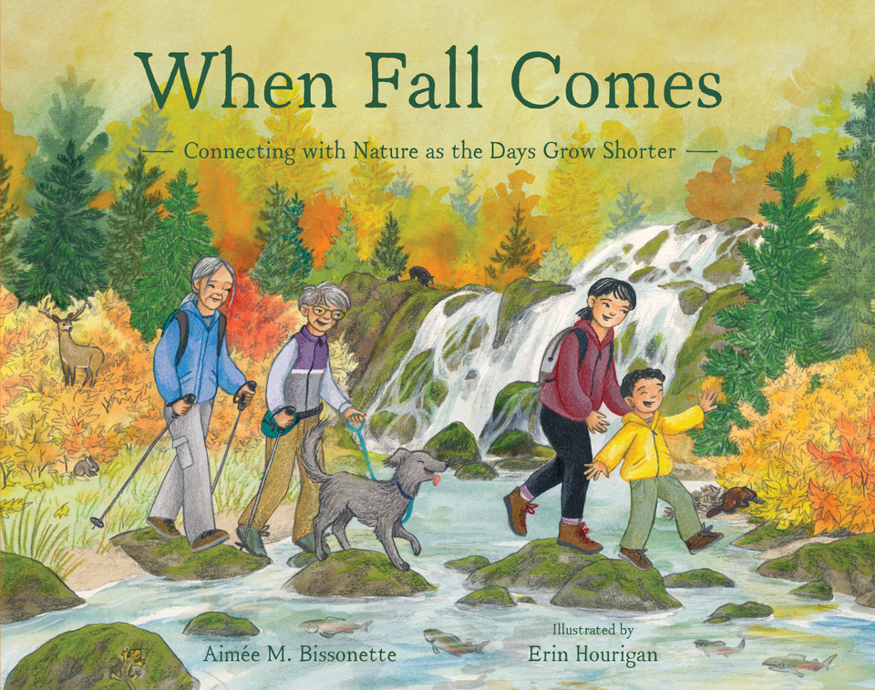 When Fall Comes: Connecting with Nature as the Days Grow Shorter (When Seasons Come) book cover by Aimée M. Bissonette