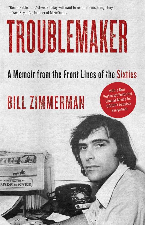 Troublemaker: A Memoir from the Front Lines of the Sixties book cover by Bill Zimmerman