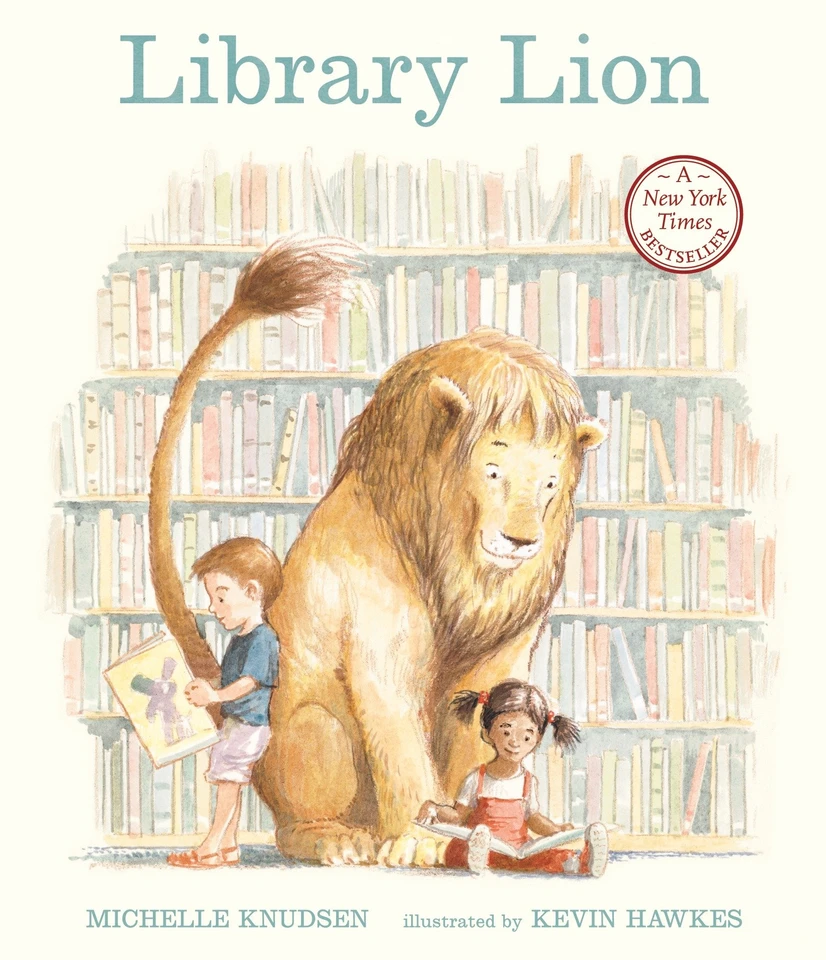 Library Lion: (A Heartwarming Picture Book About Friendship, Kindness & Library Rules for Kids Ages 4-8) book cover by Michelle Knudsen