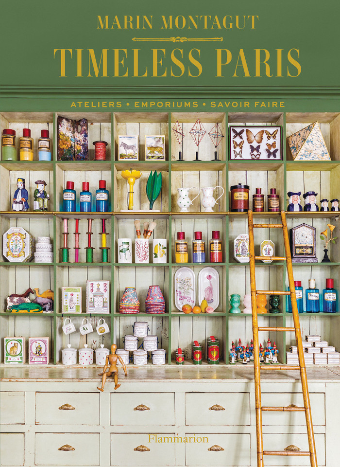 Timeless Paris: Ateliers  Emporiums  Savoir Faire book cover by Marin Montagut