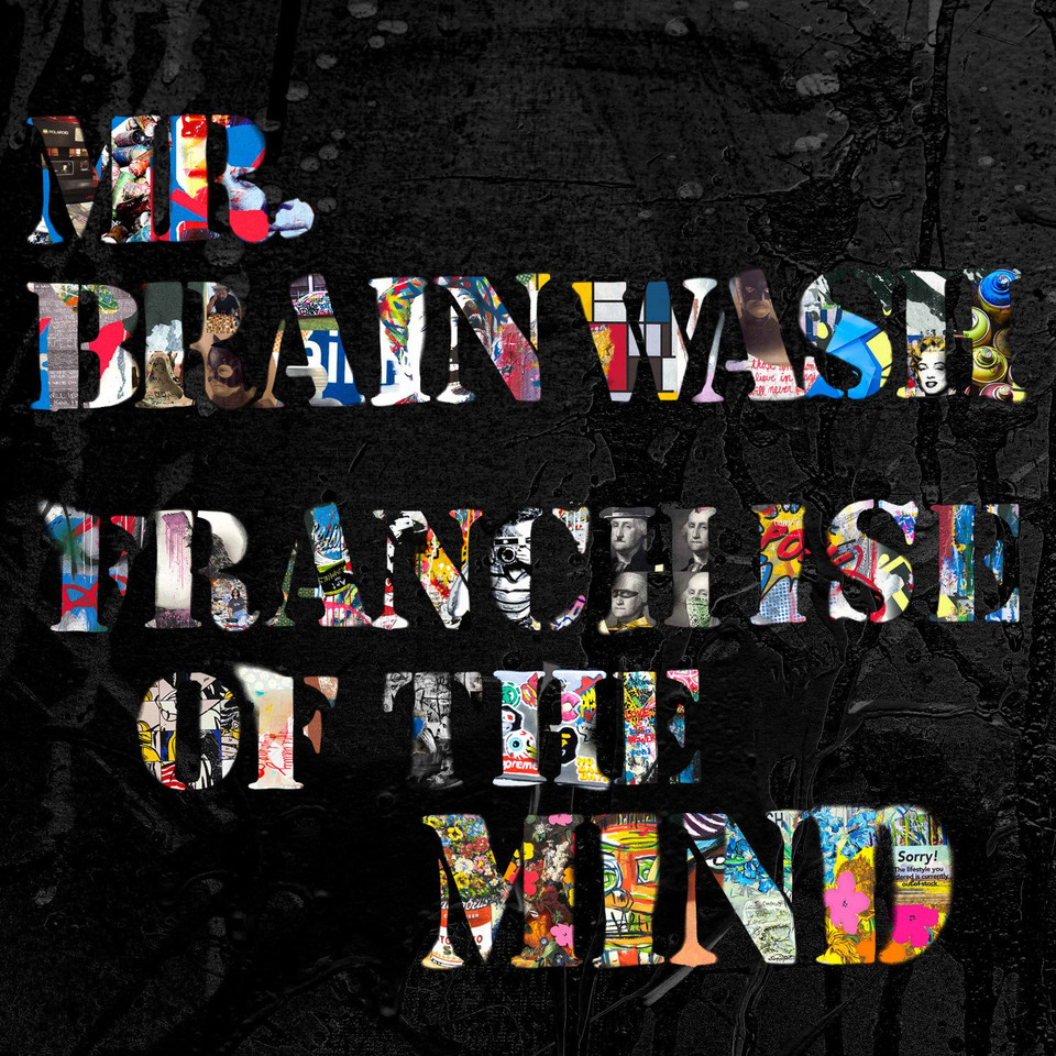 Mr. Brainwash: Franchise of the Mind book cover by Ted Vassilev