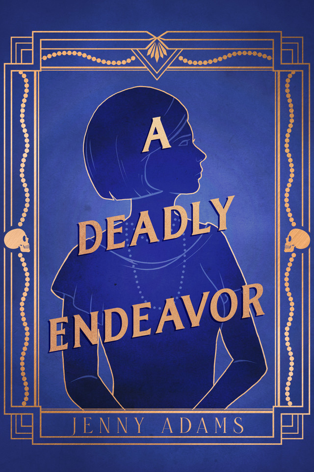 A Deadly Endeavor: A Novel (A Deadly Twenties Mystery) book cover by Jenny Adams