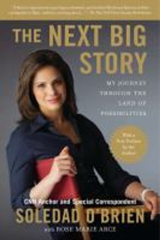 The Next Big Story: My Journey Through the Land of Possibilities [Paperback] Cover