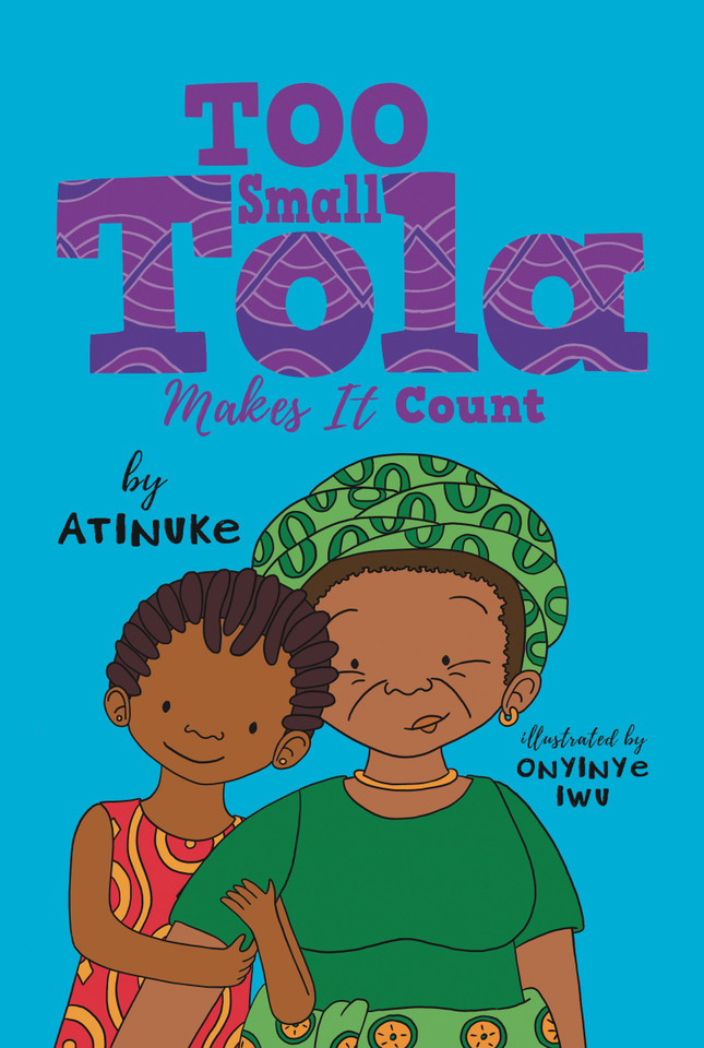 Too Small Tola Makes It Count (Too Small Tola) book cover by Atinuke