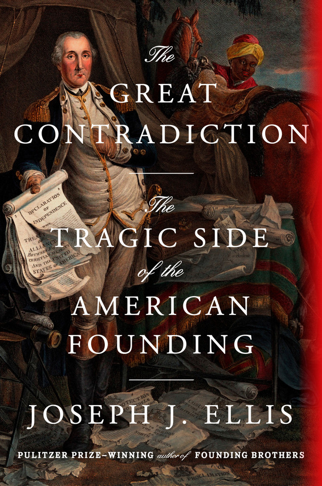 The Great Contradiction: The Tragic Side of the American Founding book cover by Joseph J. Ellis