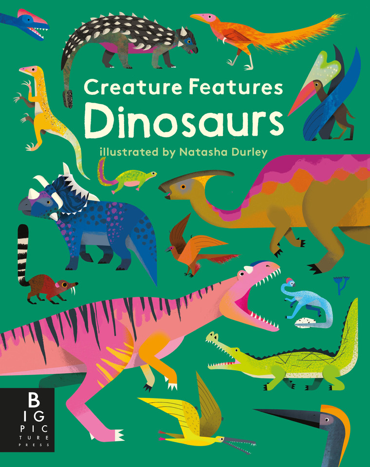 Creature Features: Dinosaurs book cover by Big Picture Press